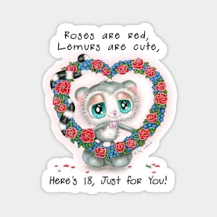 Roses are red, Lemurs are cute, Here's 18, just for You! Magnet