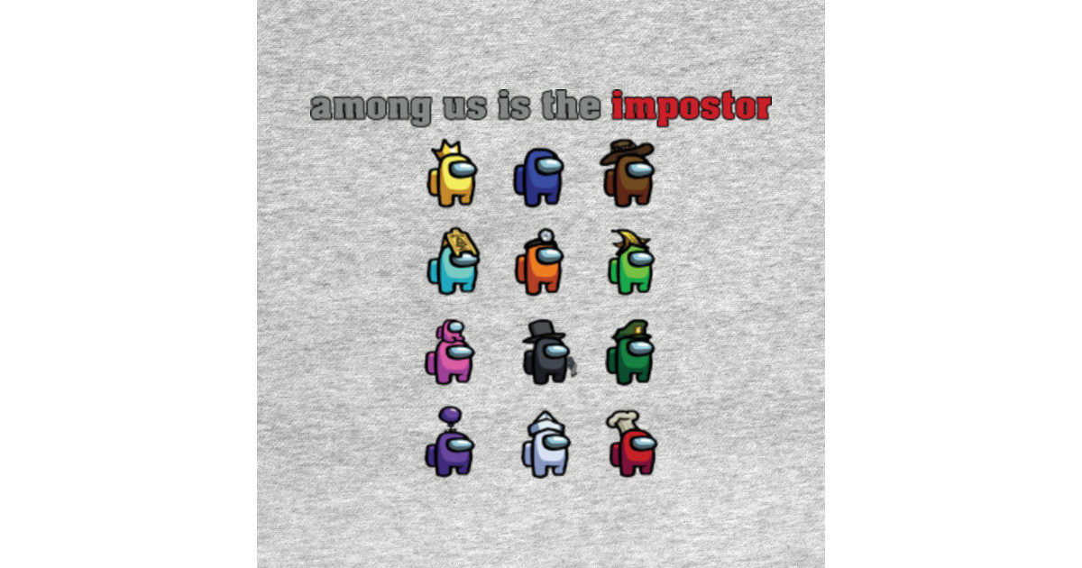 Among us is the impostor - Among Us Crewmate Impostor ...