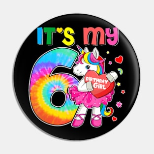 It'S My 6Th Birthday Girls Mom Unicorn Age 6 Tie Dye Pin