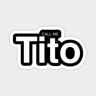 CALL ME TITO FILIPINO UNCLE POCKET DESIGN SHIRT Magnet
