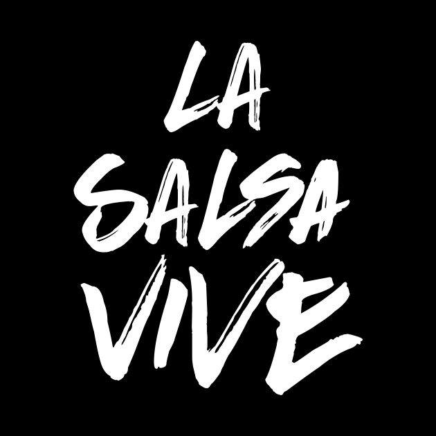 La salsa vive - white grunge by verde