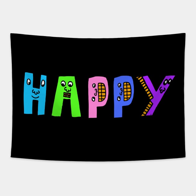 Cute Happy Motivational Dancing Text Illustrated Letters, Blue, Green, Pink for all Happy people, who enjoy in Creativity and are on the way to change their life. Are you Happy for Change? To inspire yourself and make an Impact. Tapestry by Olloway