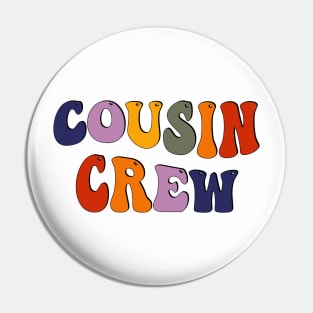 Cousin Crew Pin