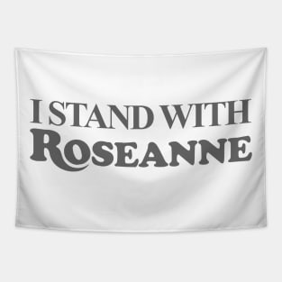 I STAND WITH ROSEANNE Tapestry