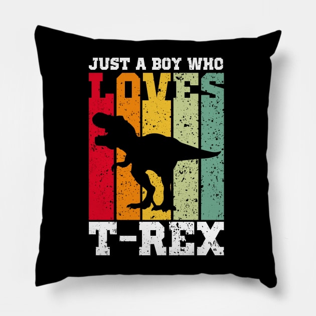 just a boy who loves tyrannosaurus rex Pillow by JohnRelo