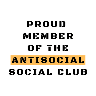 Proud Member Of The Antisocial Club T-Shirt