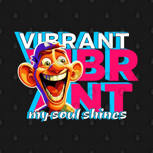 Vibrant my soul shines by Create Magnus