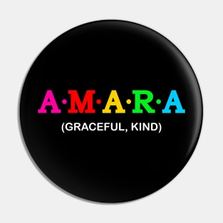 Amara - graceful, kind. Pin