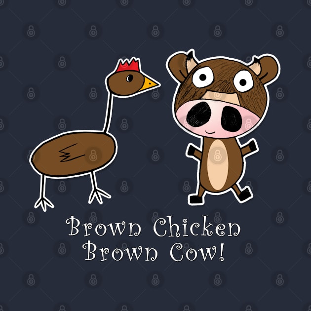 Brown Chicken Brown Cow by triggerleo