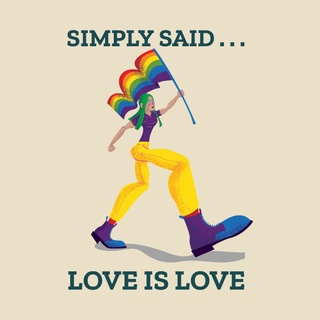 Simply Said . . . Love Is Love by Simply Said Clothing
