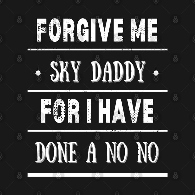 Forgive me Sky Daddy 1, funny religious by Rising_Air