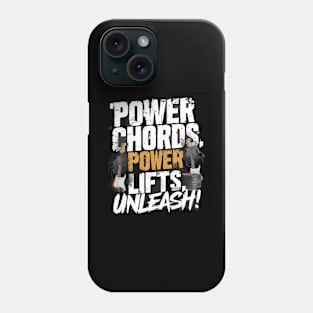 Power Chords Power Lifts Unleash Phone Case