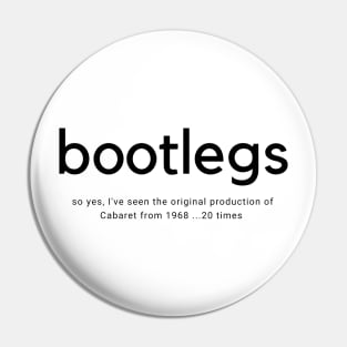 bootlegs Pin