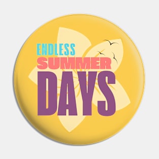 Endless Summer Days Pin