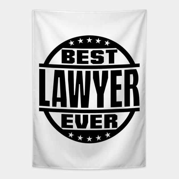 Best Lawyer Ever Tapestry by colorsplash