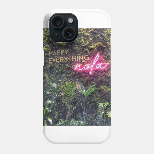 Nature Green Botanical Happy Everything Nola New Orleans Quote with Pink Neon Typography Words Script Font Phone Case by Little Shop of Nola