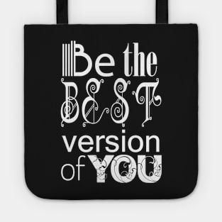 Be the Best Version of You Tote