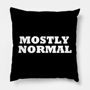 Mostly Normal Pillow