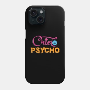 Cute but Psycho Phone Case