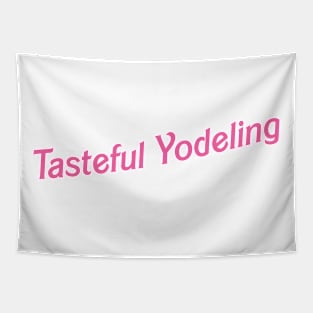 Tasteful Yodeling Tapestry