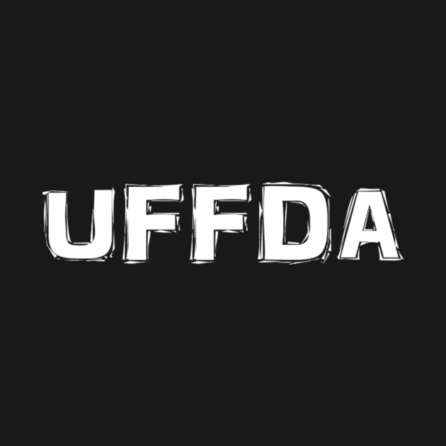 UFFDA by MINNESOTAgirl