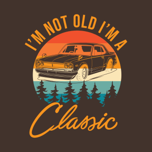 I'm Not Old I'm Classic T-Shirt