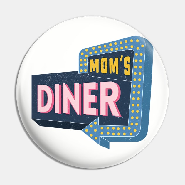 Mom's Diner Vintage 1960's Retro Diner Sign Pin by SharksOnShore