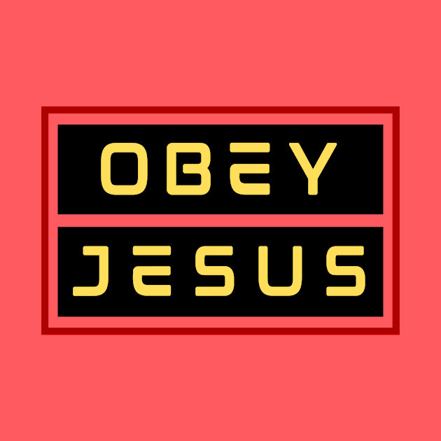 Obey Jesus | Christian Typography by All Things Gospel