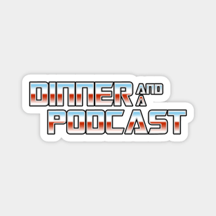 Dinner and a Podcast (Transformers) Magnet