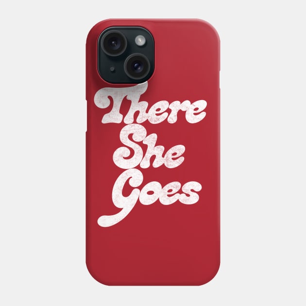 There She Goes Phone Case by DankFutura