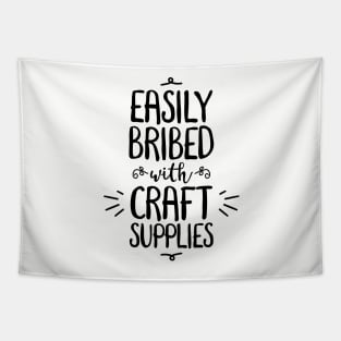 Easily Bribed with Craft Supplies funny hobby Tapestry