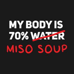 miso soup T-Shirt