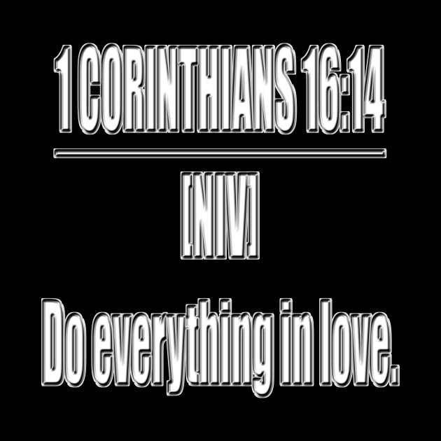Bible Verse 1 Corinthians 16:14 NIV by Holy Bible Verses