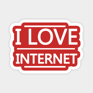 I Love Internet Magnet