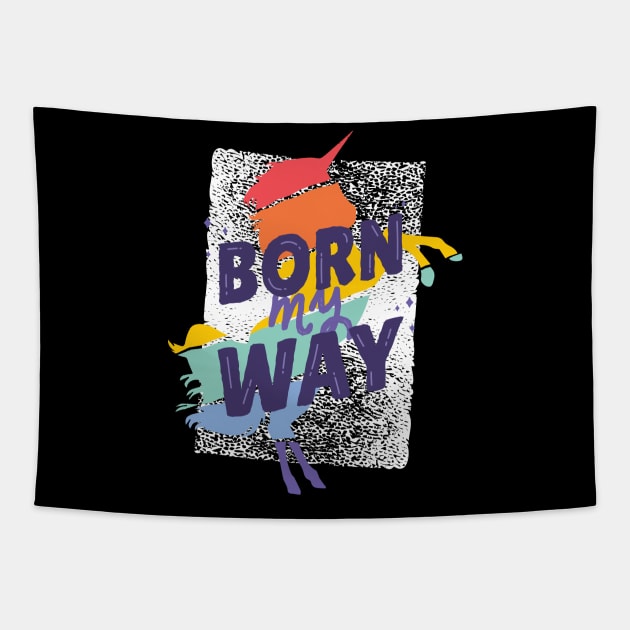 Unicorn quotes Born my way colorful Tapestry by Midoart