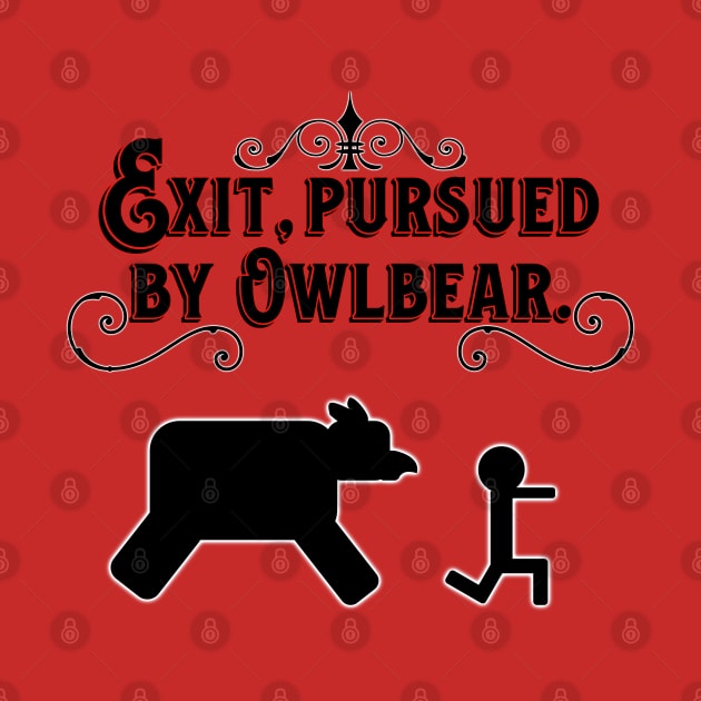 Exit, Pursued by Owlbear! (Lighter Shirts) by DraconicVerses
