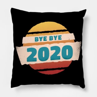 BYE BYE 2020 happy new year 2021 Pillow