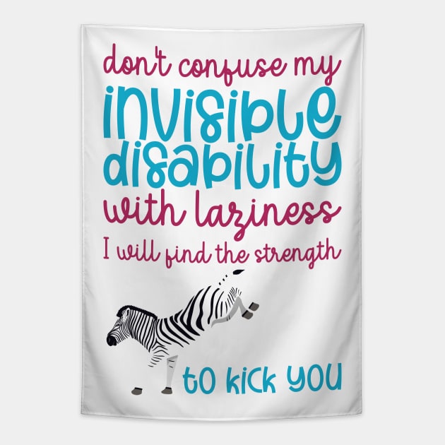 Don't Confuse My Invisible Disability With Laziness Tapestry by Jesabee Designs