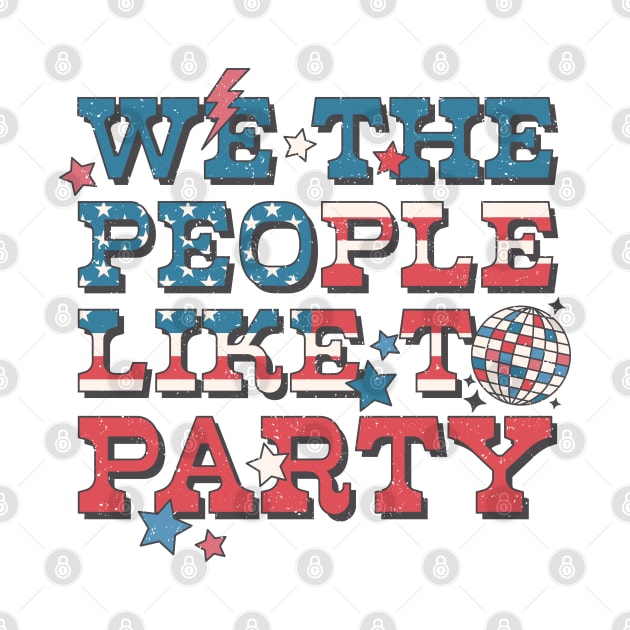 We The People Like To Party by FlawlessSeams