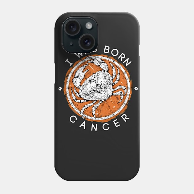 I was born Cancer Phone Case by JORDYGRAPH