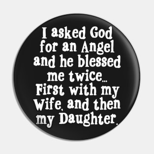 Blessed with 2 angels...Wife/Daughter Pin