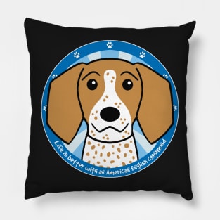 Life is Better With an American English Coonhound Pillow