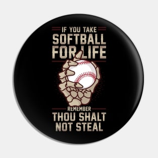 Thou Shalt Not Steal Softball Pin