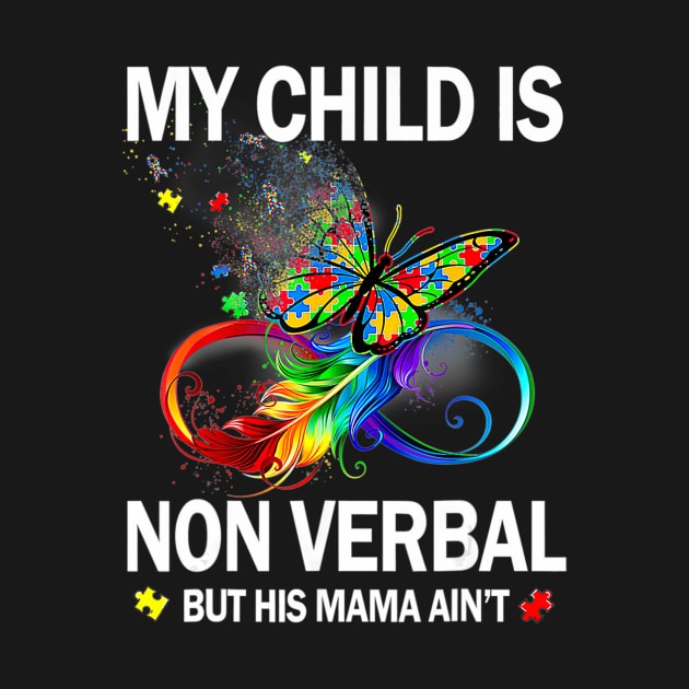 My child is nonverbal but his mama aint autism by Tianna Bahringer