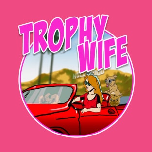 L.A Trophy Wife T-Shirt