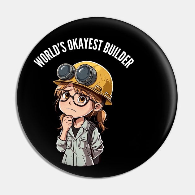 World's Okayest Builder v4 (round) Pin by AI-datamancer