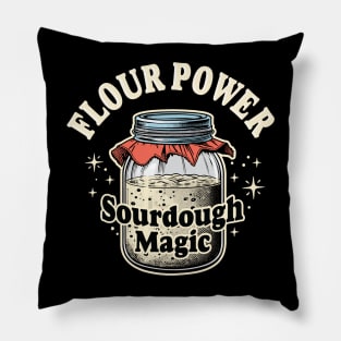 Flour Power Sourdough Magic Baking Bread Baker Graphic Pillow