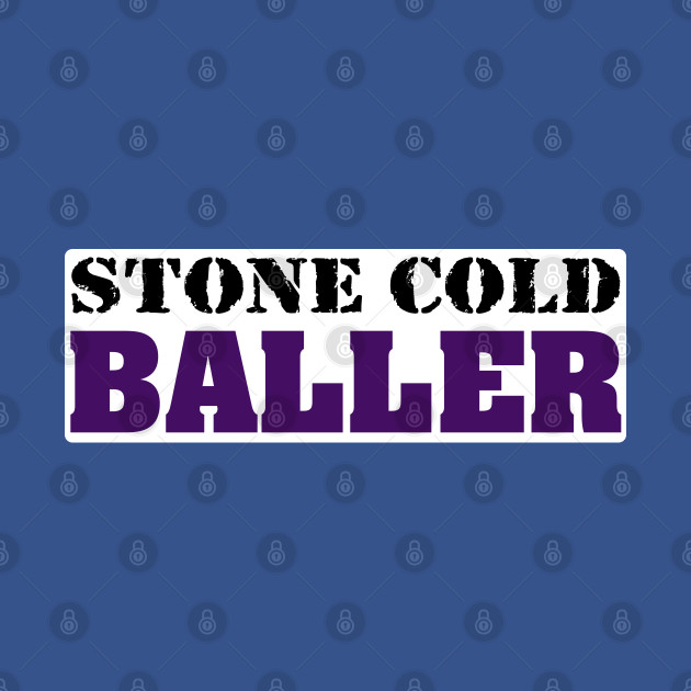 Discover Stone Cold Baller Purple - Baller - T-Shirt