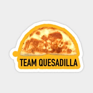 Team Quesadilla Magnet