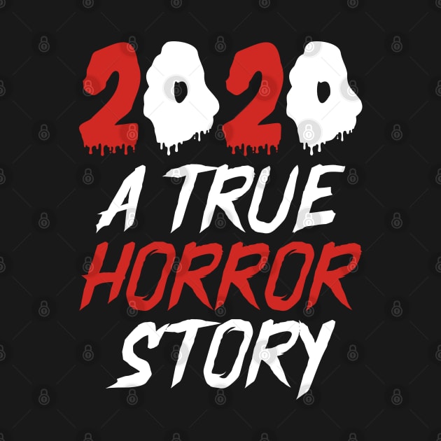 2020 A True Horror Story by DragonTees